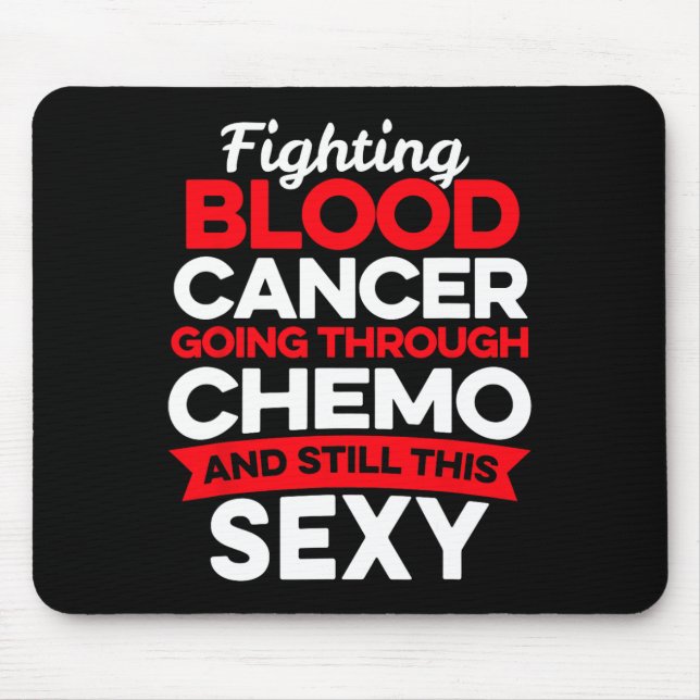 Mousepad Diversão do Cancer Fighter Blood Cancer Chemo Then (Frente)