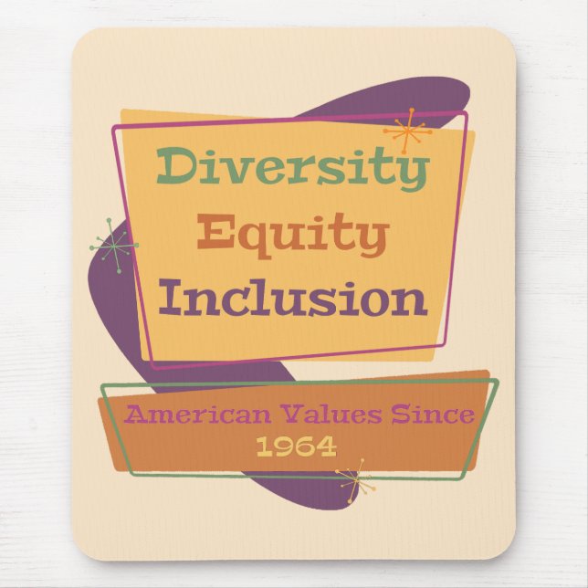 Mousepad Diversity Equity Inclusion; American Values 1964 P (Frente)