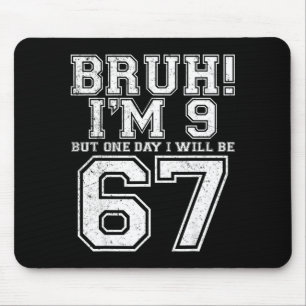 Mousepad Divertido 67 Seis Sete Adolescente Bruh Nove 9 Ani