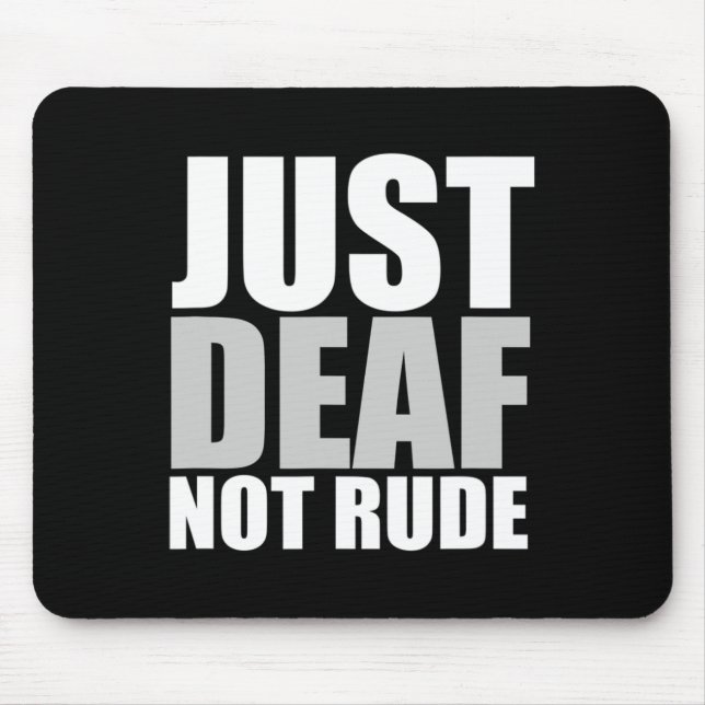 Mousepad Divertido Apenas surdo não rude ASL surdo audição (Frente)