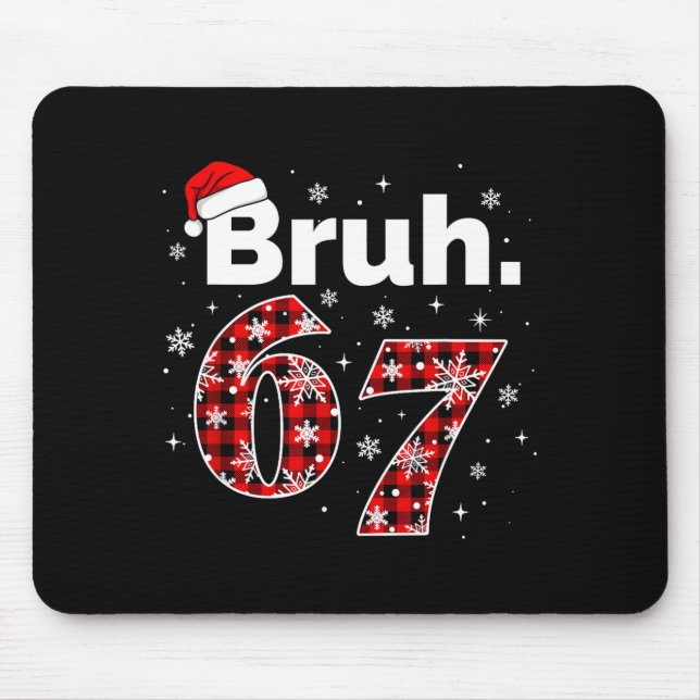 Mousepad Divertido Bruh 67 Natal Meme Feriado Mulheres Cria (Frente)