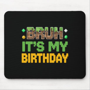 Mousepad Divertido Bruh É Meu Aniversário Vídeo Gamer Rapaz