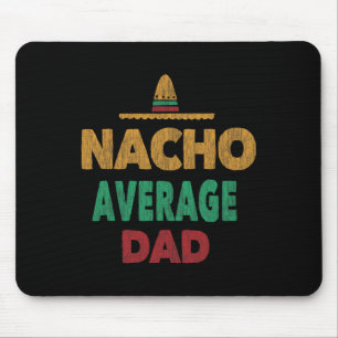 Mousepad Divertido Dia dos Pais Nacho Pai Médio Mexicano