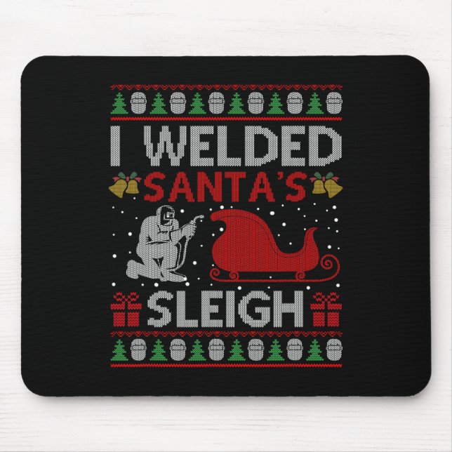 Mousepad Divertido Eu soldei o Sleigh Gift Welder Chris dos (Frente)