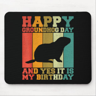 Mousepad Divertido Feliz Dia do Groundhog Sim É Meu Anivers