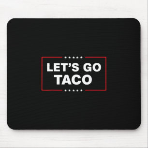 Mousepad Divertido Trump Taco Vamos Lá Taco Trump Sempre Fr