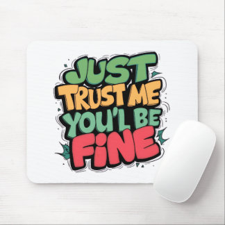 Mousepad Divertido “Você Vai Estar Bem”