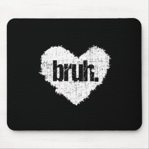Mousepad Dizema engraçado do meme Bruh Saudação Bro Adolesc