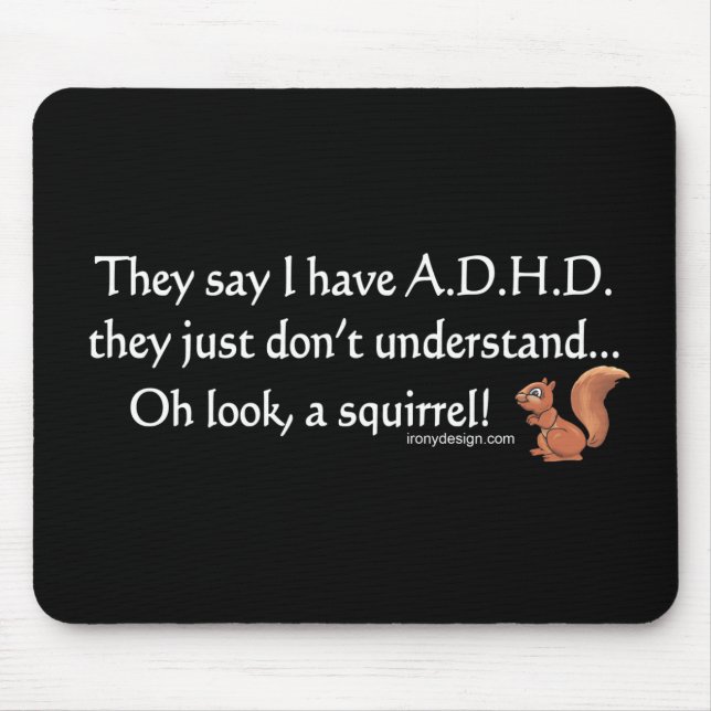 Mousepad Dizer do esquilo de ADHD (Frente)