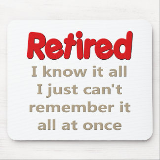 Mousepad Dizer engraçado da aposentadoria