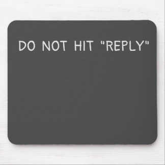 Mousepad Do not hit reply tapis de souris
