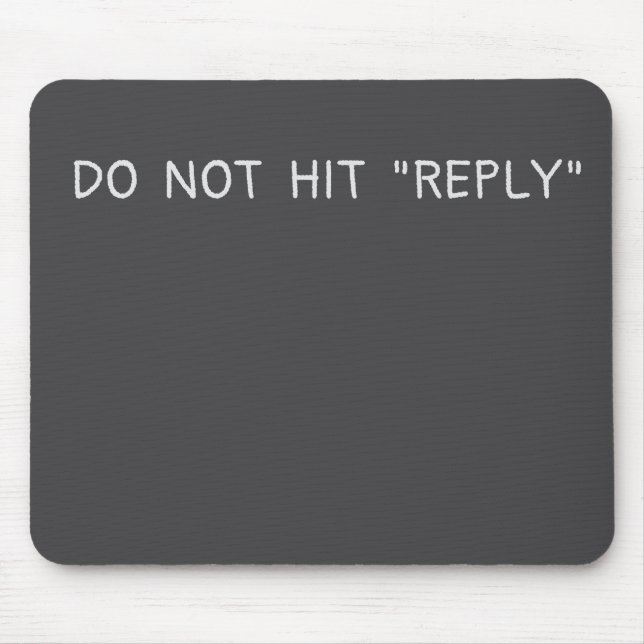 Mousepad Do not hit reply tapis de souris (Frente)