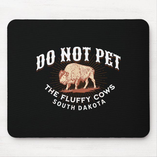 Mousepad Do Not Pet The Fluffy Cows South Dakota Quote Funn (Frente)