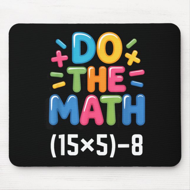 Mousepad Do The Math (15x5)-8 Six Seven 6-7 Humor Teacher  (Frente)