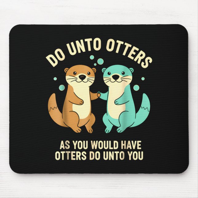 Mousepad Do Unto Otters Playful Otter Pun Girls Kids Birthd (Frente)