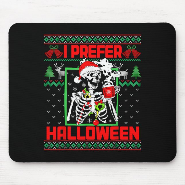 Mousepad Doce Feio Feriado Eu Prefiro Natal De Halloween (Frente)