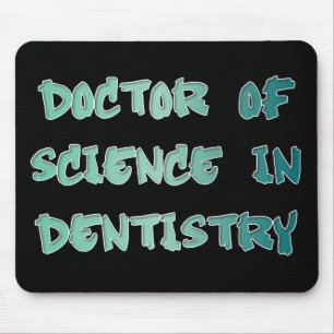 Mousepad Doctor of Science in Dentistry