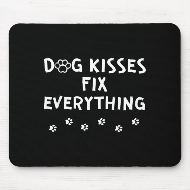 Mousepad Dog Kisses Fix Everything  (Frente)