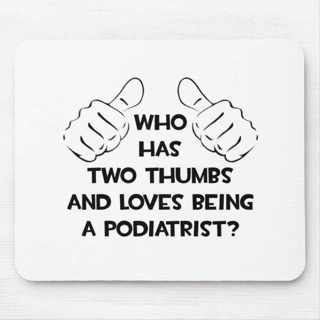 Mousepad Dois polegares e ama ser um podiatra (Frente)