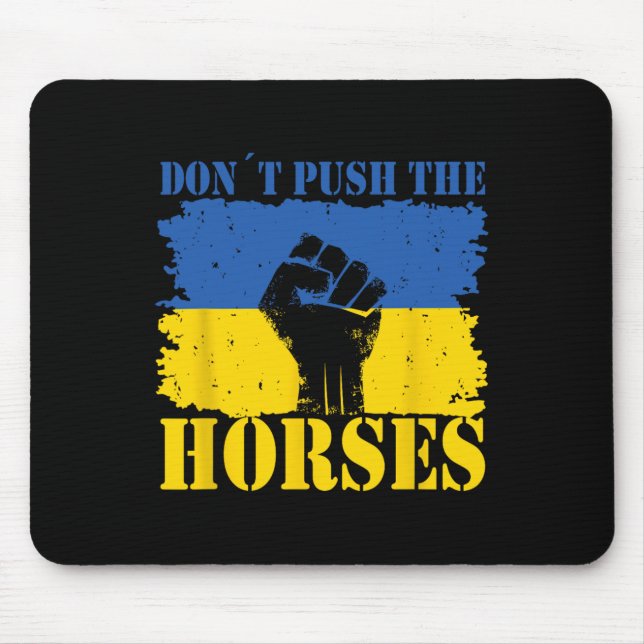Mousepad Don´t Push The Horses - Funny Meme Quote For Sarca (Frente)