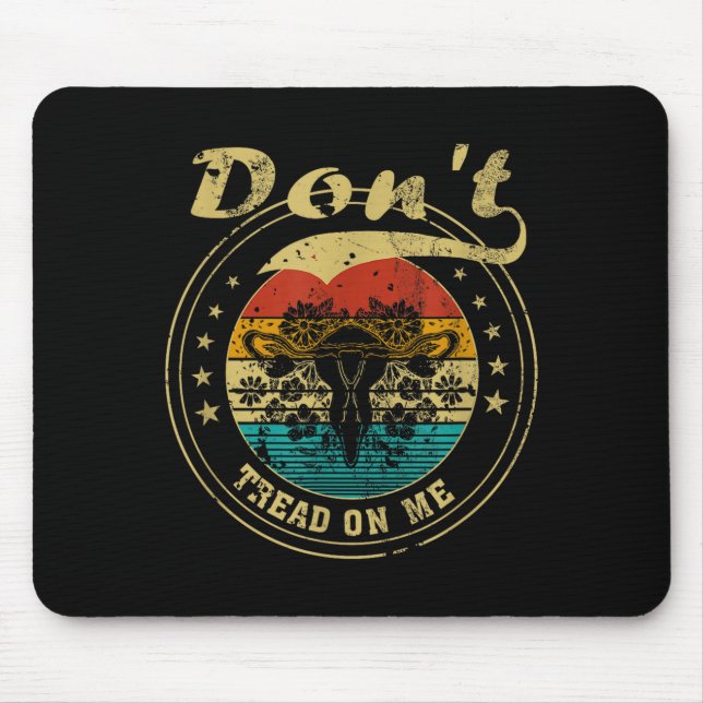 Mousepad Don’t Tread On Me Uterus  (Frente)