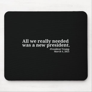Mousepad Donald Trump Cita Que Tudo Que Realmente Precisáva