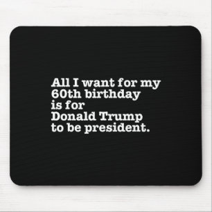 Mousepad Donald Trump Presidente Funny 60º aniversário Gag 