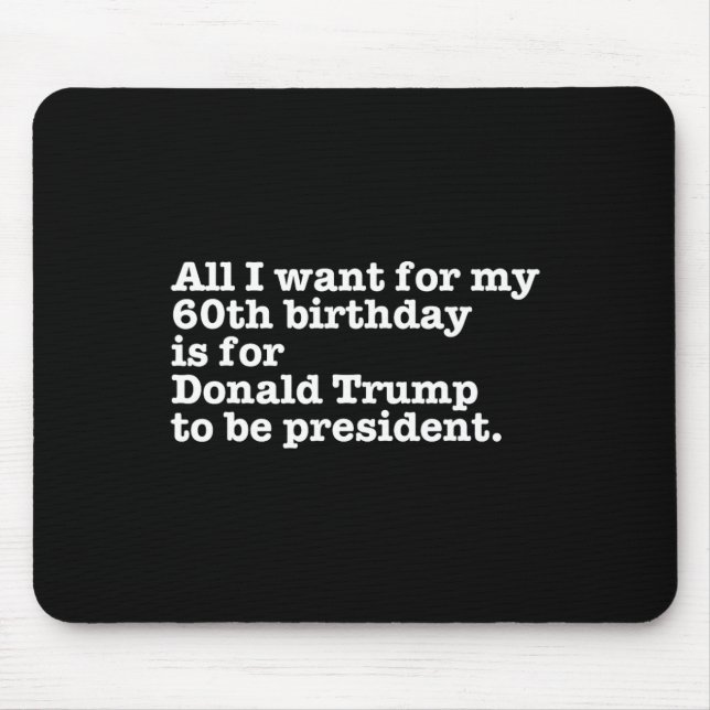 Mousepad Donald Trump Presidente Funny 60º aniversário Gag  (Frente)