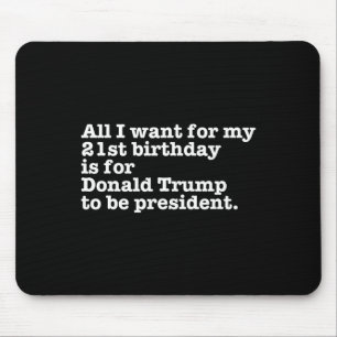 Mousepad Donald Trump Presidente Funny aniversário de 21 an