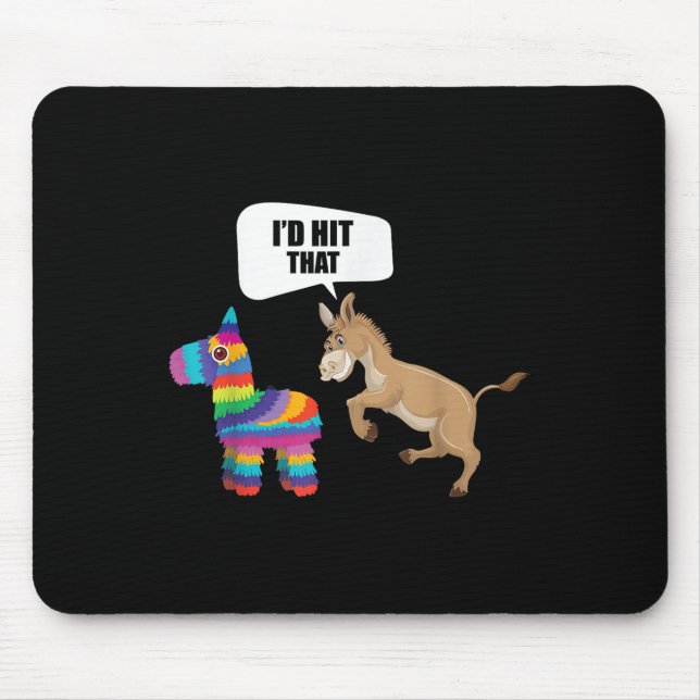 Mousepad Donkey Id Atingiu Que Pinata Mexicana Engraçada Ci (Frente)