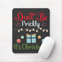 Don't Be Prickly - Funny Christmas