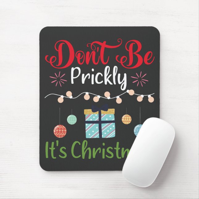 Mousepad Don't Be Prickly - Funny Christmas (Com mouse)