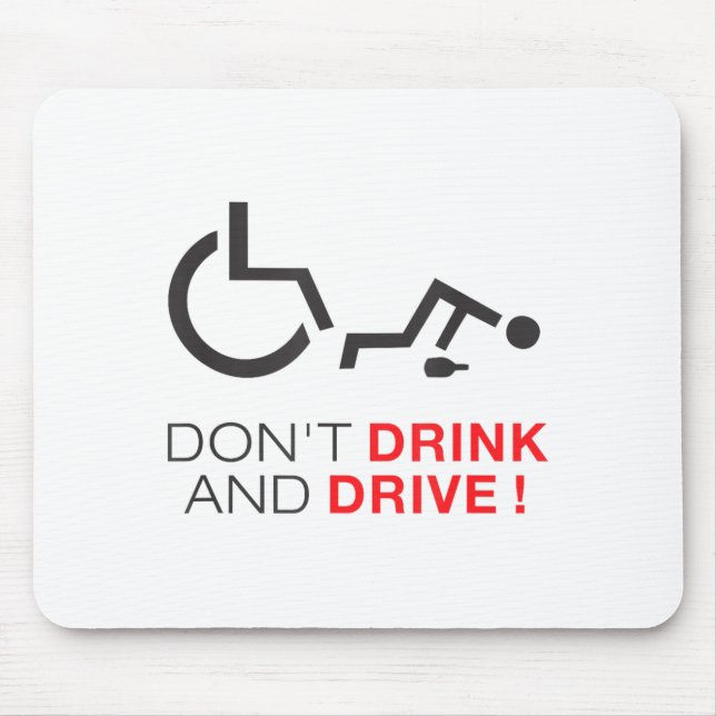 Mousepad Don't Drink And Drive! Funny Wheelchair Drinking  (Frente)