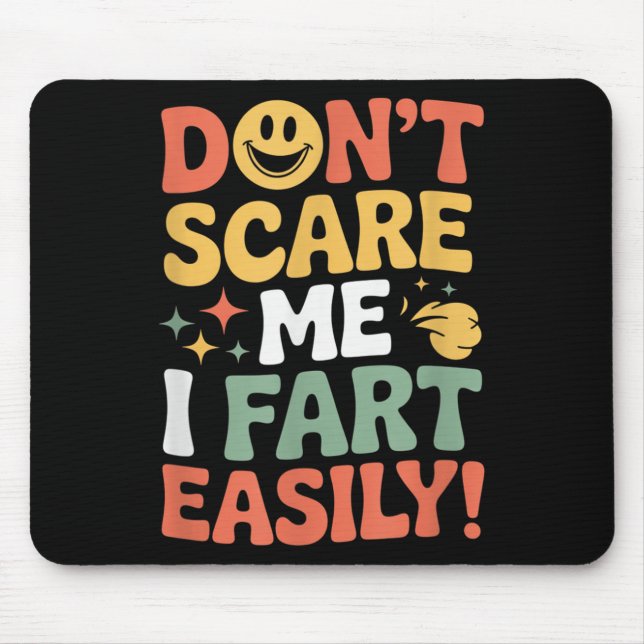 Mousepad Don't E Me I Fart Easily Funny Cute Design Quote  (Frente)