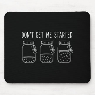 Mousepad Don't Get Me Started 