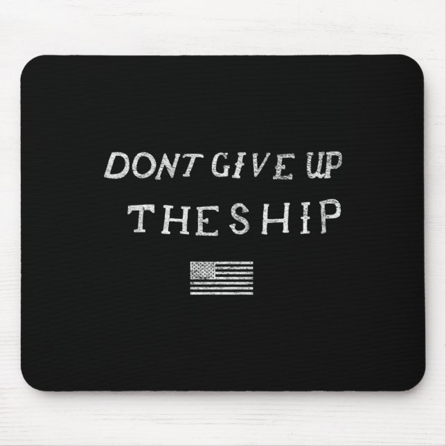 Mousepad Dont Give Up The Ship Us Flag Don't Patriot Indepe (Frente)