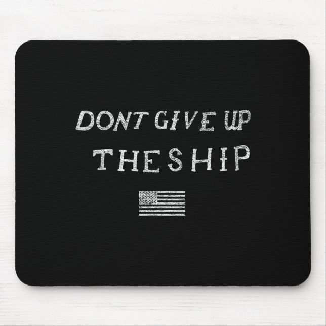Mousepad Dont Give Up The Ship Us Flag Don't Patriot Indepe (Frente)