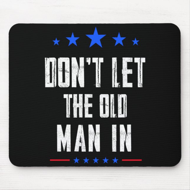 Mousepad Dont Let The Old Man In  (Frente)