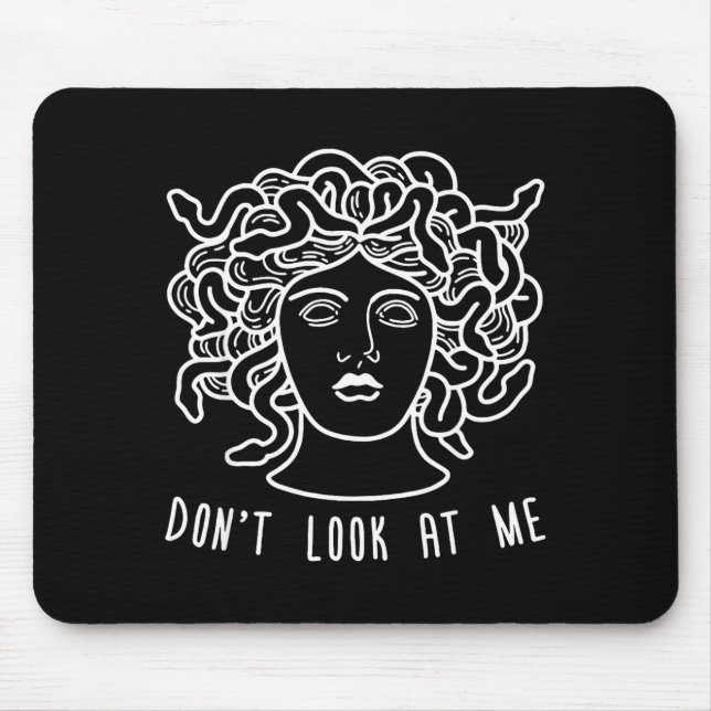 Mousepad Dont Look At Me Medusa Funny Snake Hair Greek Myth (Frente)