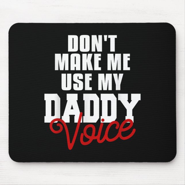 Mousepad Don't Make Me Use My Daddy Voice Funny Lgbt Gay Pr (Frente)