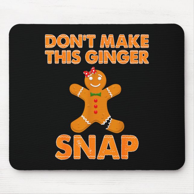Mousepad Don't Make This Ginger Snap Funny Joke Cookie Bake (Frente)