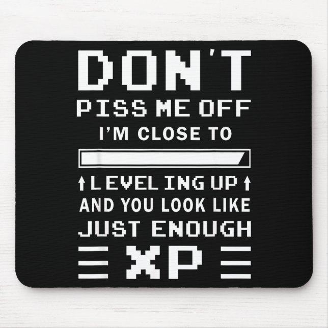 Mousepad Don't Me Off I'm Close To Leveling Up Funny Gamer  (Frente)