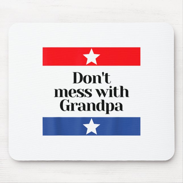 Mousepad Don't Mess With Grandpa Texas Dad Granddad Grandfa (Frente)