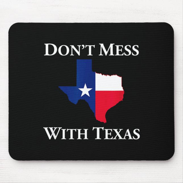 Mousepad Don't Mess With Texas State Pride Shirt  (Frente)