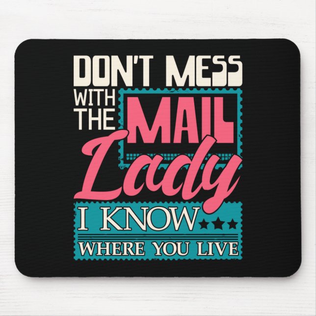 Mousepad Don't Mess With The Mail Lady - Mailwoman Mail Car (Frente)