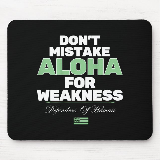 Mousepad Don't Mistake Aloha For Weakness (on Back)  (Frente)
