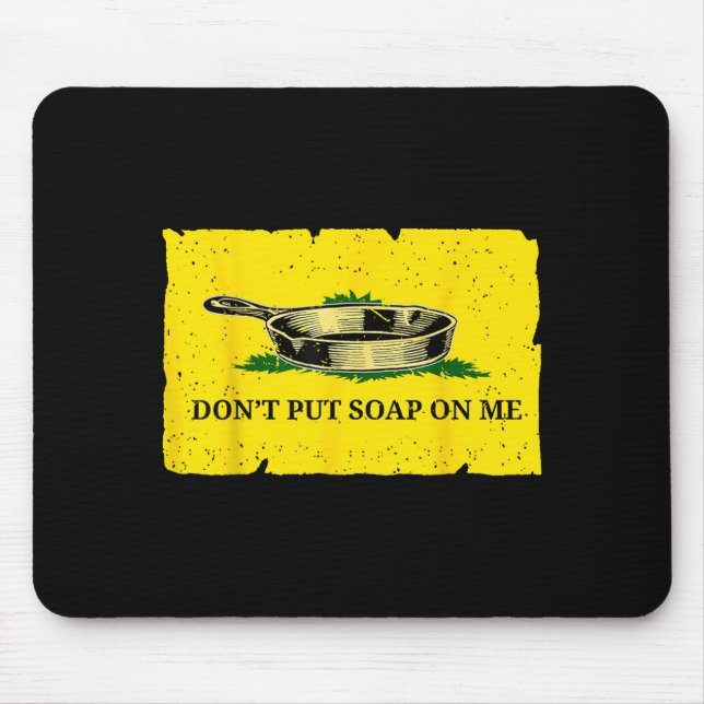 Mousepad Don't Put Soap On Me  (Frente)