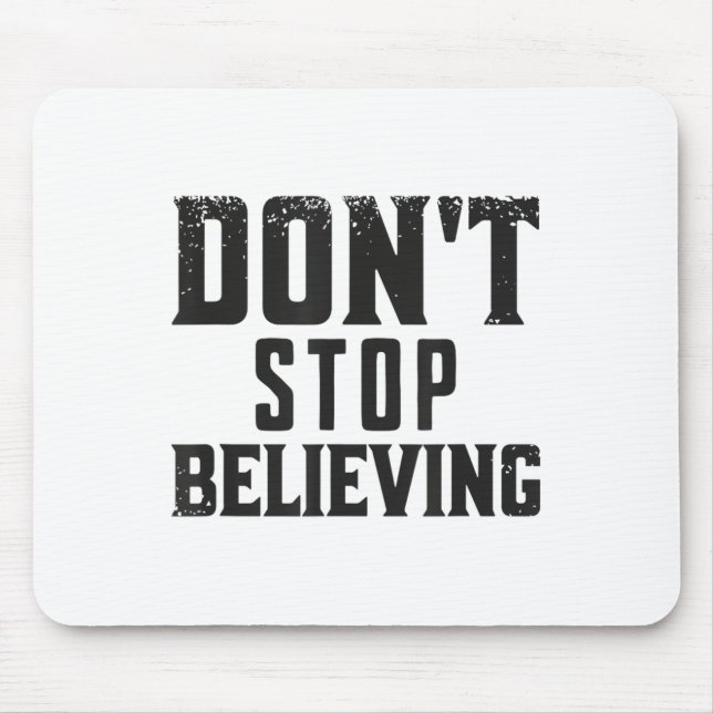 Mousepad Don't Stop Believing Motivation  (Frente)
