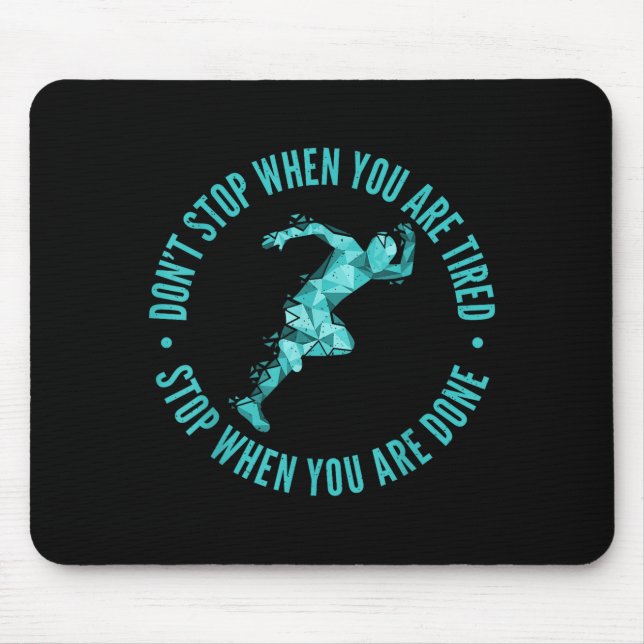 Mousepad Dont Stop When You Are Tired Stop When You Are Don (Frente)