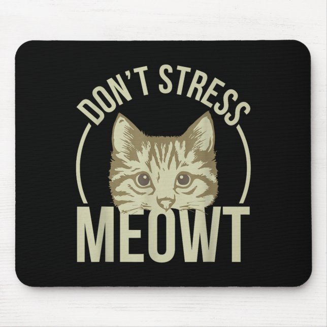 Mousepad Don't Stress Meowt  (Frente)